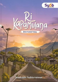 Image of RI KAPAMULANA : Untuk Kembali Pulang